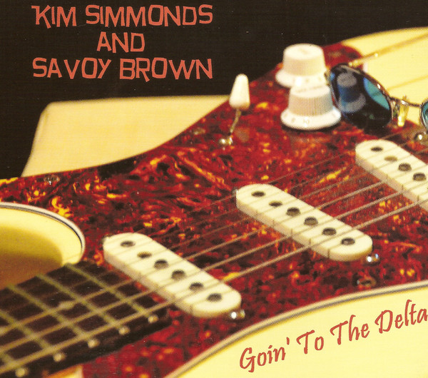 

Kim Simmonds & Savoy Brown: Goin' To The Delta (1 CD)