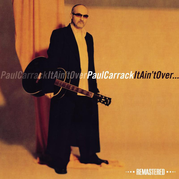 

Paul Carrack: It Ain't Over (Remastered Edition) (1 CD)