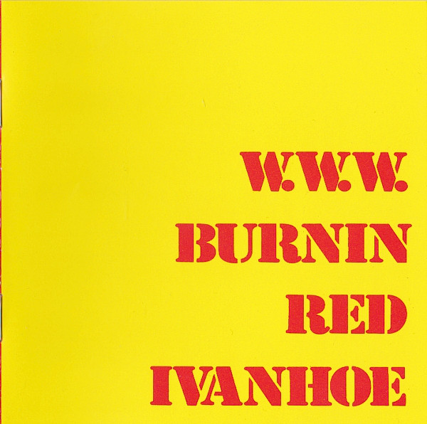 

Burnin Red Ivanhoe: W.W.W.: Remastered Edition (1 CD)