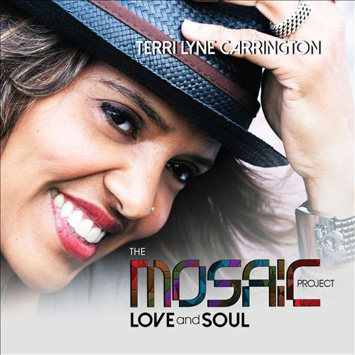 

Terri Lyne Carrington: The Mosaic Project: LOVE And SOUL (1 CD)