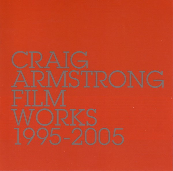 

Craig Armstrong ‎– Film Works 1995-2005 (1 CD)