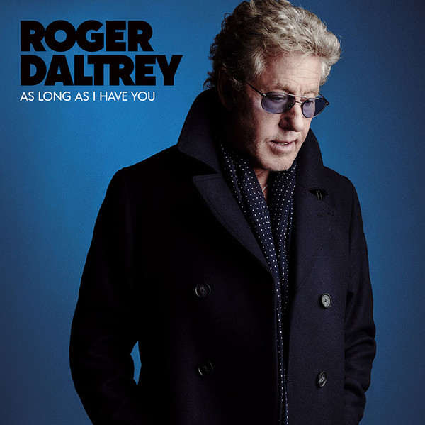 

Roger Daltrey: As Long As I Have You (1 CD)