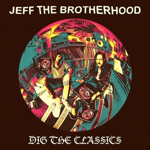 Jeff The Brotherhood: Dig The Classics (Limited Edition) (Purple Vinyl)