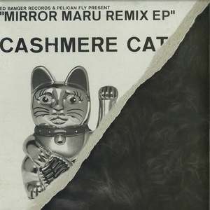 Cashmere Cat: Mirror Maru Remixes EP