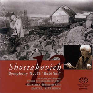 

SHOSTAKOVICH, D.: Symphony No. 13 (Cologne Gurzenich Orchestra, Kitaenko), 1 SACD