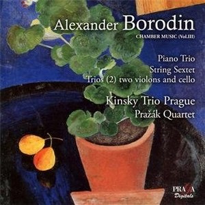 Borodin Alexander: Chamber Music Vol.Iii / Kinsky Trio Prague, Prazak Quartet