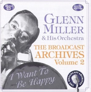 Glenn Miller - Broadcast Archive 2