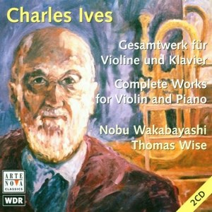 Complete Works for Violin & Piano - by Ives, Wakabayashi and Wise