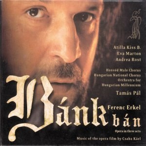 

Erkel - Bank Ben (Pal, Kiss B, Marton, Rost, Honved Male Chorus), 2 CD