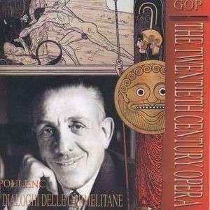 

Francis Poulenc (1899-1963): Dialogues des Carmelites. Nino Sanzogno, 2 CD