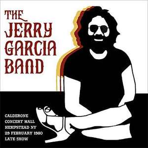 

Jerry Garcia & The Jerry Garcia Band: Calderone Concert Hall Hempstead NY 1980, 2 CD