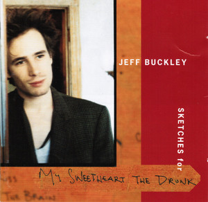 

Jeff Buckley: Sketches For My Sweetheart The Drunk, 2 CD