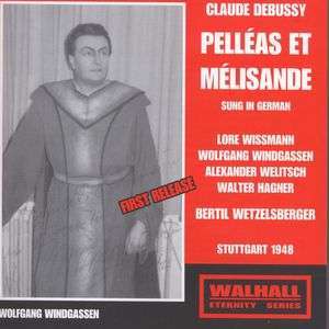 

Debussy, Pelleas et Melisande. Abbreviated version performed in German, 2 CD