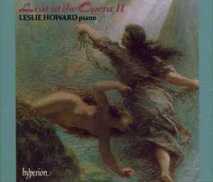 

Liszt, 'Operatic Fantasies, Paraphrases and Transcriptions'