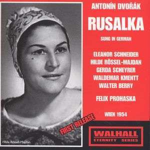 

Dvorak, Rusalka. (Performed in German by Eleanor Schneider, Waldemar Kmentt), 2 CD