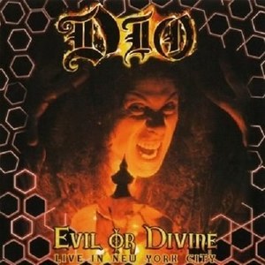 DIO - Evil Or Divine - Live In New York City