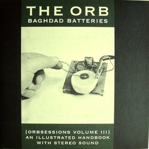 ORB, THE - Baghdad Batteries: Orbsessions #3