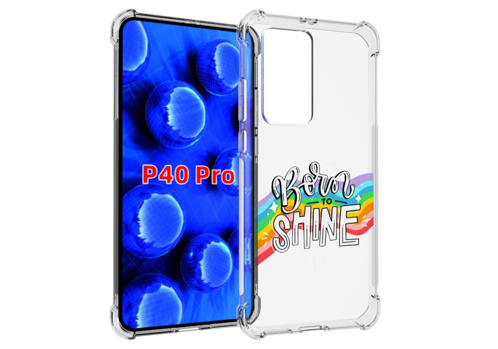 

Чехол MyPads рожден-чтобы-сиять для Huawei P40 Pro противоударный, Прозрачный, Tocco