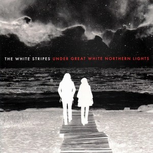 фото The white stripes: under great white northern lights - live xl recordings