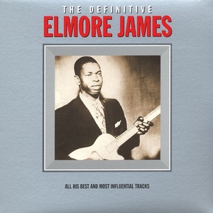 

Elmore James: The Definitive Elmore James, 2 LP