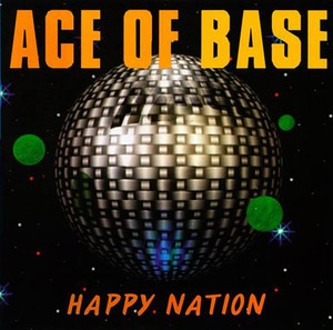 

Ace Of Base: Happy Nation (Ultimate Edition), 2 LP