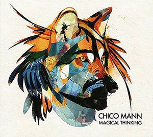 MANN, CHICO - Magical Thinking (plus downloadcode)