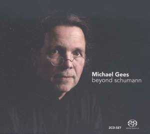 Beyond Schumann - Michael Gees