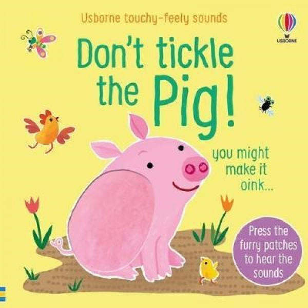 

Sound Books Don't Tickle Pig! Board Book