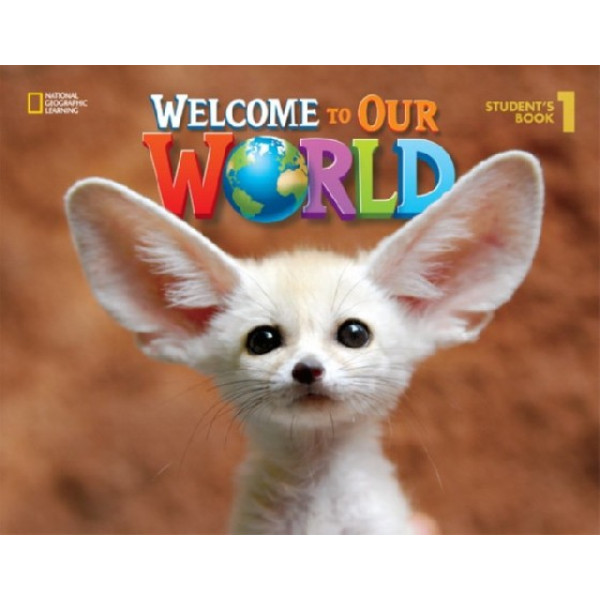 фото Welcome to our world 1. student's book national geographic