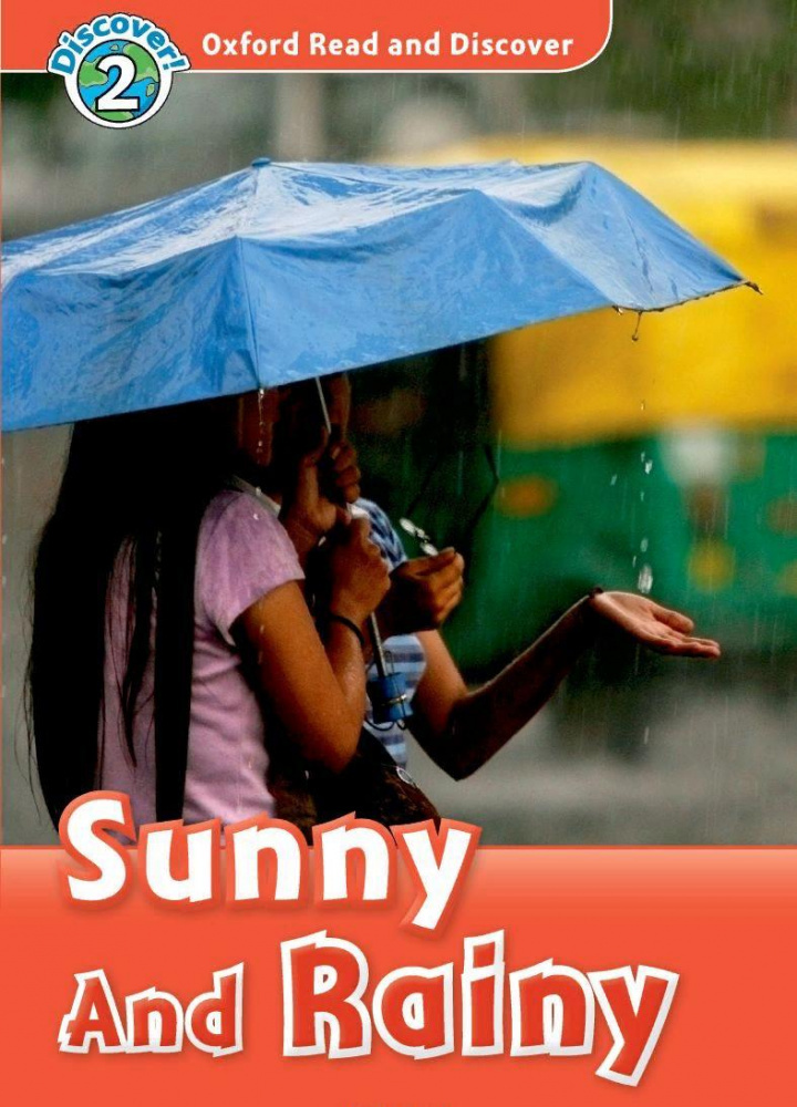 

Oxford Read and Discover Level 2 (Elementary) Sunny and Rainy