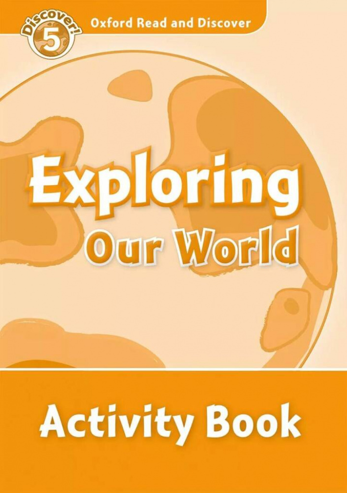 

Oxford Read and Discover Level 5 (Pre-Intermediate / Intermediate) Exploring Our…