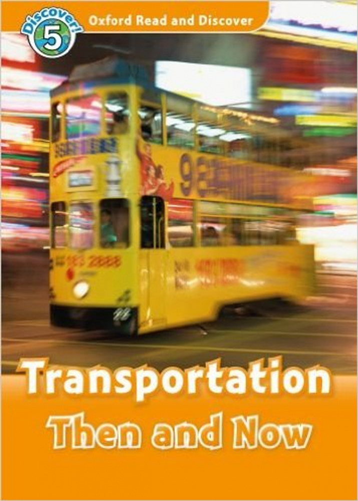 

Oxford Read and Discover Level 5 (Pre-Intermediate / Intermediate) Transportatio…