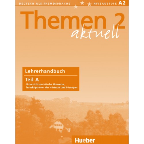 

Themen aktuell 2 Lehrerhandbuch Teil A