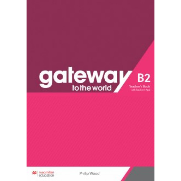 фото Книга gateway to the world b2 teacher's book with teacher's app macmillan