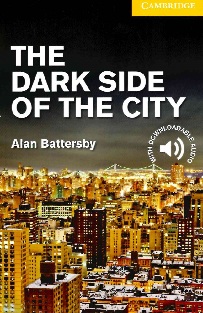 

Cambridge English Readers Level 2 The Dark Side of the City