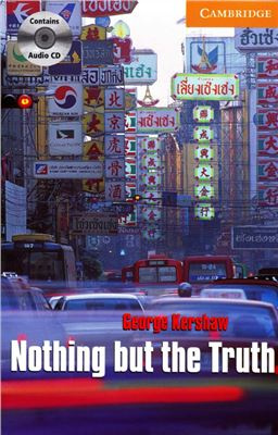 

Cambridge English Readers Level 4 Nothing but the Truth (with Audio CD)