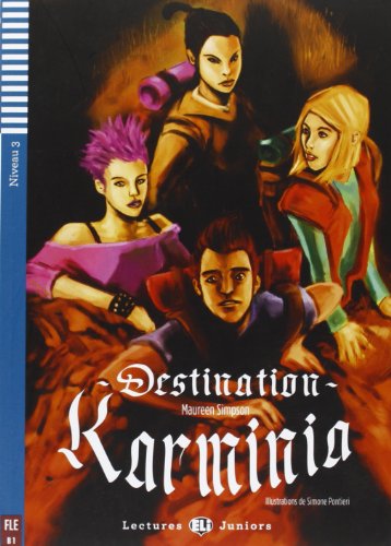 

Lectures ELI Seniors 3: Destination Karminia + CD (1000 mots) В1