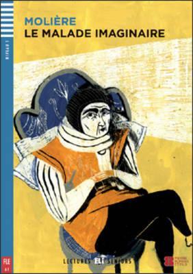 

Lectures ELI Seniors 1: Le Malade imaginaire + CD (600 mots) A1