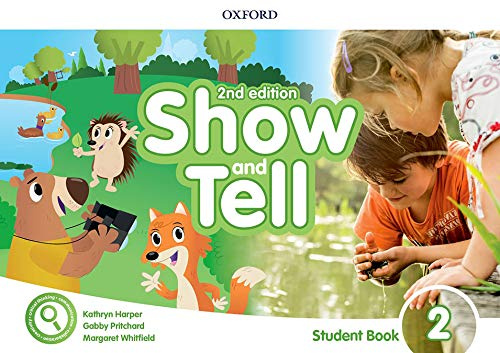 

Show and Tell Second edition 2 Student's Book with App