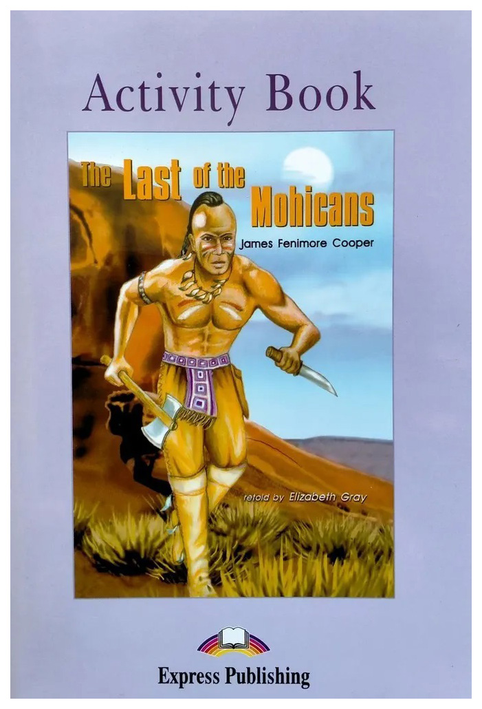 Graded Readers Level 2 The Last of the Mohicans Activity Book