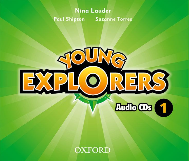 Уровень эксплорер. Young Explorers 1. Young Explorers 1 Audio CDS. Young Explorers 2 Audio CDS. World Explorers 2 Audio CDS.