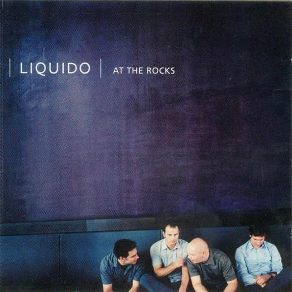 

Liquido: At the Rocks (1 CD)