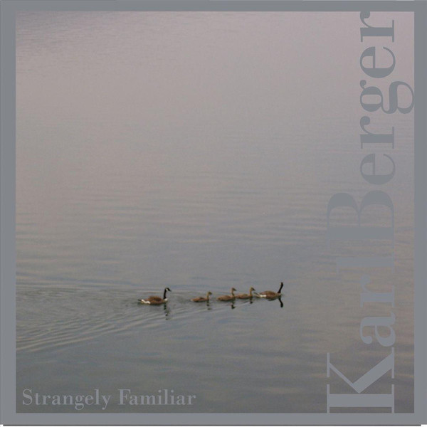 

Karl Berger: Strangely Familiar (1 CD)