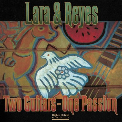 Lara & Reyes: Two Guitars One Passion (1 CD)