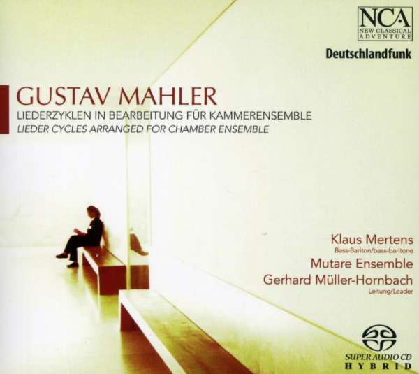 

Mahler - Liederzyklen in Bearbeitung fur Kammerensemble (1 SACD)
