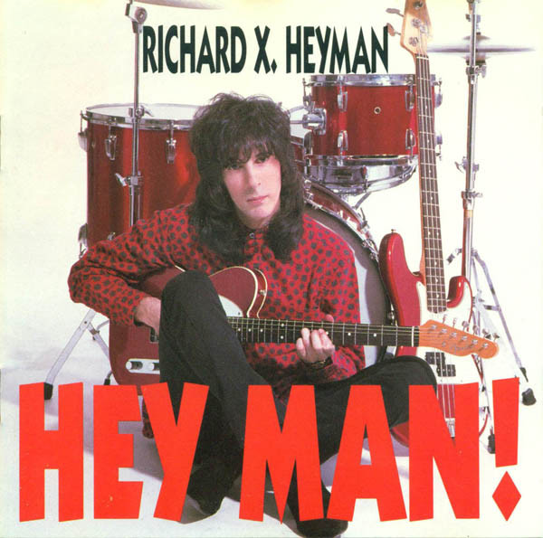 Richard X. Heyman: Hey Man (1 CD)
