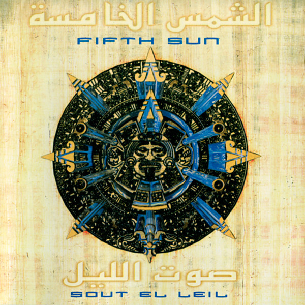 

Fifth Sun: Sout El Leil (1 CD)