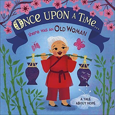 

Once Upon A Time... there was an Old Woman A Tale About Hope