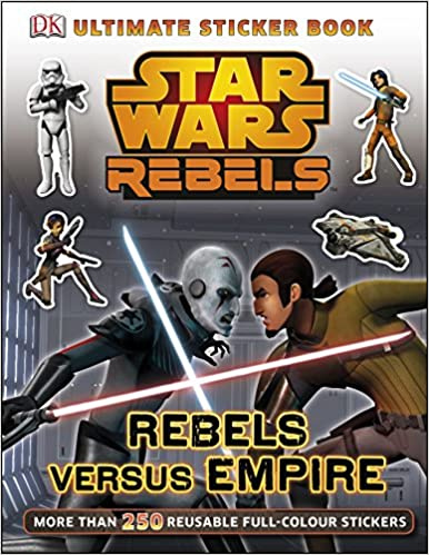 

Ultimate Sticker Book Star Wars Rebels Rebels Versus Empire