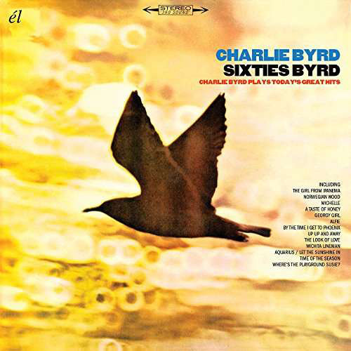 

Sixties Byrd: Charlie Byrd Plays Today's Great (1 CD)